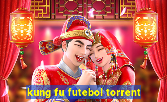 kung fu futebol torrent